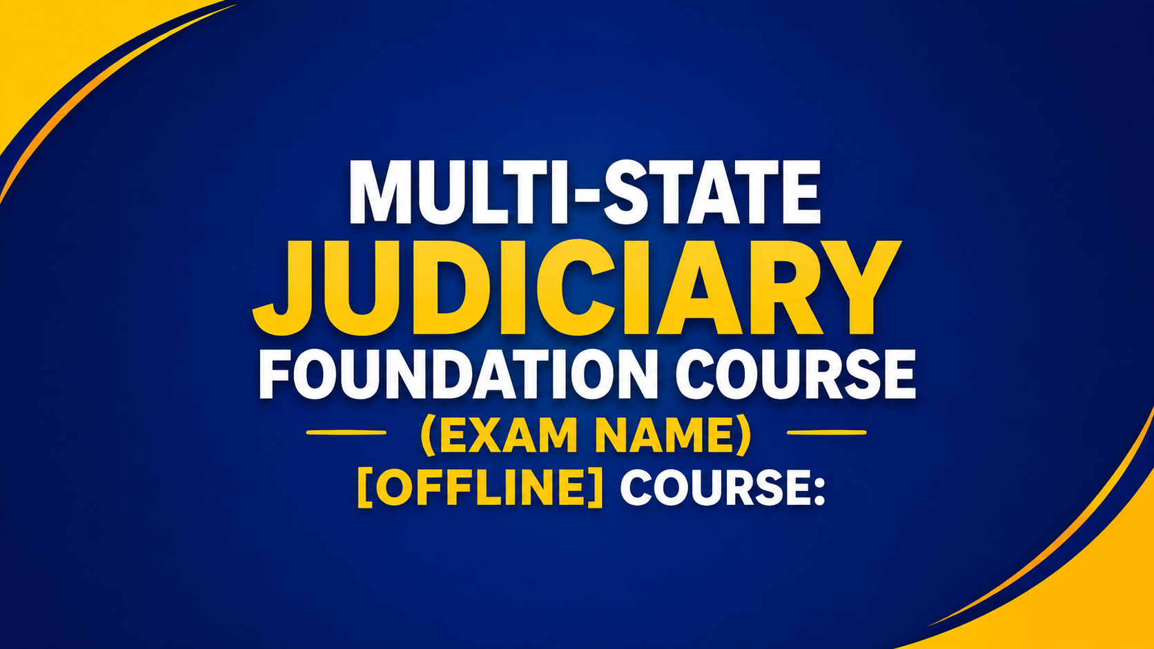 Multi-State Judiciary Foundation Course: Offline
